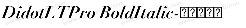 DidotLTPro BoldItalic字体转换